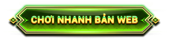 Chơi nhanh bản web